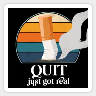 Quit just got real. Proud non-smoker since 2021. Funny gift Magnet